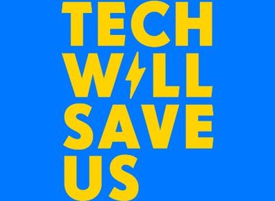 tech will save us