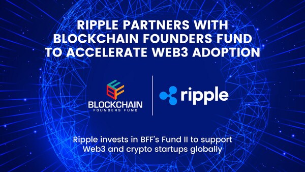 Ripple Partners With Blockchain Founders Fund to Accelerate Web3 Adoption